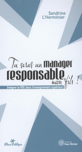 Tu seras un manager responsable mon fils