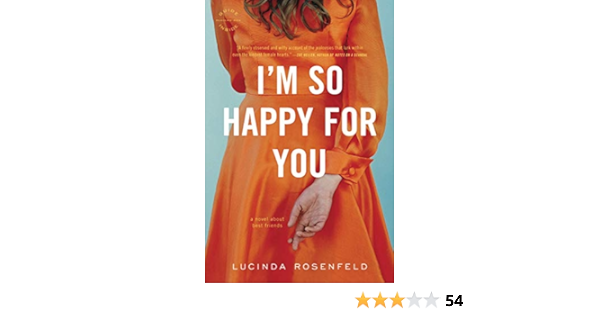 I M So Happy For You Rosenfeld Lucinda Amazon Com Books