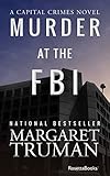 Murder at the FBI (Capital Crimes Book 6) by Margaret Truman