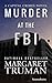 Murder at the FBI (Capital Crimes Book 6) by Margaret Truman