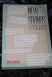 New Sounds : A Listener's Guide to New Music, Schaefer, John, 0060970812