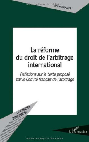 La  réforme du droit de l'arbitrage international