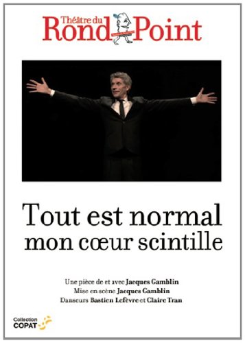 Tout Est Normal Mon Coeur Scintille