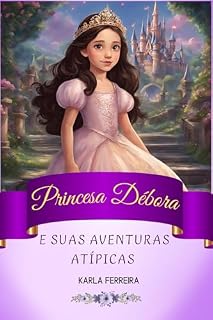 Livro Princesa Débora : e suas aventuras atípicas