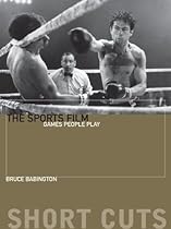 The Sports Film: Games People Play (Short Cuts)