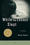 While the Locust Slept: A Memoir (Native Voices) by Peter Razor