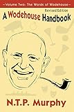 A Wodehouse Handbook: Vol. 2 the Words of Wodehouse by 