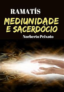 Livro Mediunidade e Sacerdócio - Ramatís.