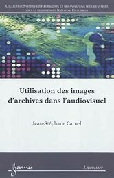 Utilisation des images d'archives dans l'audiovisuel