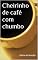 Livro Cheirinho de café com chumbo