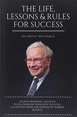 Warren Buffett: The Life, Lessons & Rules for Success