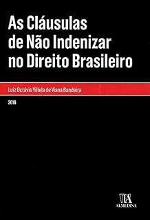 Livro As Cláusulas de Não Indenizar no Direito Brasileiro (Monografias)
