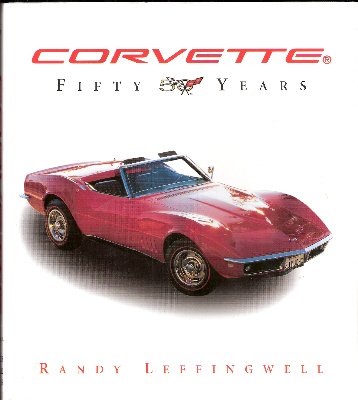 Corvette Fifty Years 0760767181 Book Cover