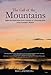 The Call of the Mountains: Sights and Inspirations from a journey of a thousad miles across Scotland by Max Landsberg