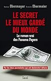 Le Secret le mieux gardé du monde. Le roman vrai des Panama Papers (DOCUMENTS (H.C)) (French Editio by 