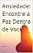 Livro Ansiedade: Encontre a Paz Dentro de Você