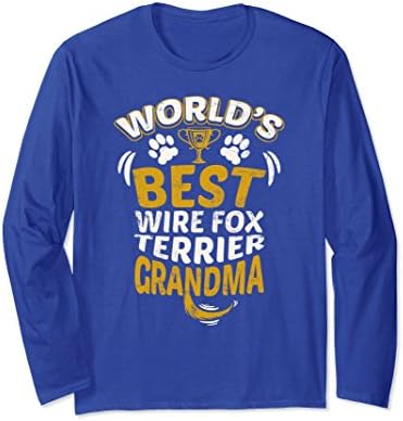 Unisex World's Best Wire Fox Terrier Grandma Long Sleeve T-Shirt Large Royal Blue