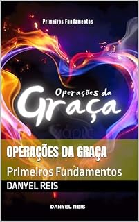 Livro Operações da Graça (Primeiros Fundamentos Livro 2)