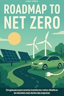 Livro ROADMAP TO NETZERO: um guia para quem precisa transformar metas climáticas em decisões reais dentro das empresas