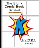 The Blank Comic Book Notebook: Personalized Comic Book, Letter Initial K , Fun Draw Your Own Comics, Gift For Men, Women & Kids-[Professional Binding] by P2G Comics