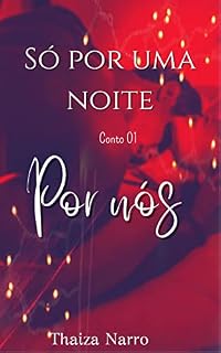 Livro Só Por Uma Noite: Por Nós