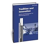 Image de Tradition Und Innovation: Studien Und Anmerkungen Zur Bibliotheksgeschichte (Zeitschrift fur Bibliothekswesen und Bibliographie - Sonderbande) (German