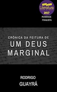 Livro Crônica da feitura de um deus marginal