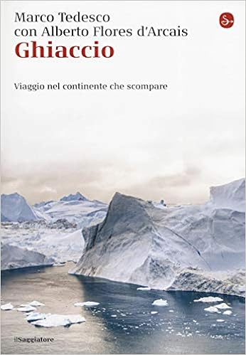 Marco Tedesco – Ghiaccio. Viaggio nel continente che scompare (2019)
