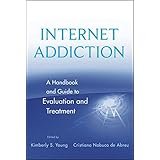 Internet Addiction: A Handbook and Guide to Evaluation and Treatment