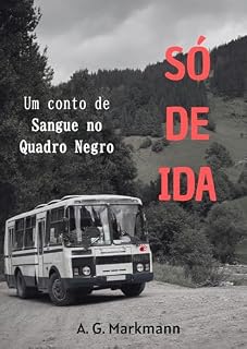 Livro Só de Ida: Um conto de Sangue no Quadro Negro