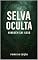 Livro "Selva Oculta: Ninguém Sai Ileso"