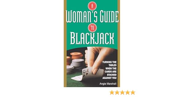 A Womans Guide To Blackjack Turning The Tables When The - 