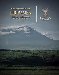 Livro Paisagem Geobiocultural Liribamba: Paisagens Geobioculturais Equatoriais