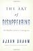 The Art of Disappearing: Buddha's Path to Lasting Joy