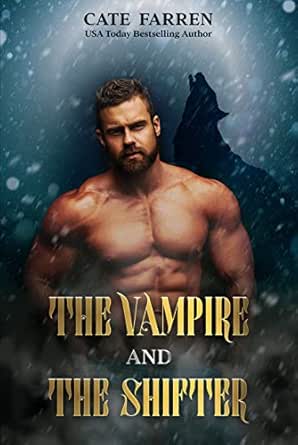 The Vampire And The Shifter A Standalone Wolf Shifter Paranormal Romance The Vampire Inheritance Saga Kindle Edition By Farren Cate Mystery Thriller Suspense Kindle Ebooks Amazon Com