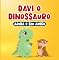 Livro Livros em Portugues do Brasil: Davi o Dinossauro Ajuda o Seu Amigo: História Infantil sobre Gentileza e Empatia