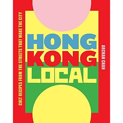 Hong Kong Local: Cult Recipes From the Streets that Make the City Hardcover &ndash; September 1, 2020
