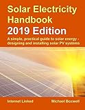 Solar Electricity Handbook - 2019 Edition: A simple, practical guide to solar energy - designing and installing solar photovoltaic systems. cover