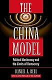 The China Model: Political Meritocracy and the Limits of Democracy