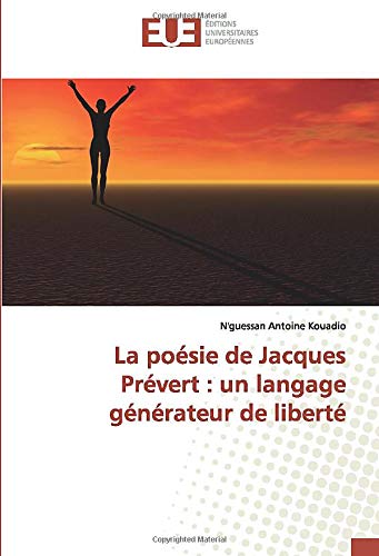 La Poesie De Jacques Prevert Un Langage Generateur De Liberte Amazon It Kouadio N Guessan Antoine Libri In Altre Lingue