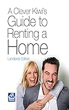 A Clever Kiwis Guide to Renting a Home: Landlords Edition