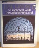 Hardcover Prophetical Walk Through the Holy Land by Hal Lindsey (1983-10-02) Book