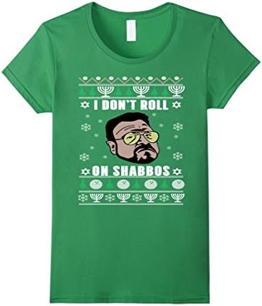 Women's Christmas Tshirt | I Don't Roll On Shabbos Christmas Tshirt  Medium Grass