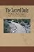 The Sacred Daily: The Book of Hours, Liturgies, and General Rule of the Order of Lutheran Franciscan by