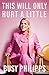 This Will Only Hurt a Little - Book by Busy Philipps