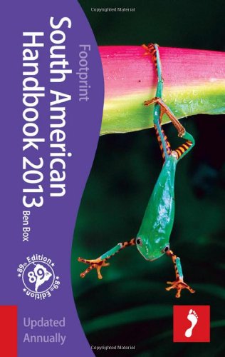 South American Handbook, 89th (Footprint - Handbooks) by Ben Box