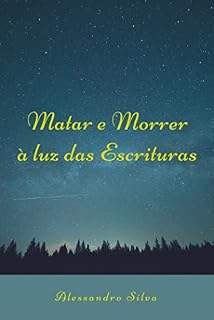 Livro Matar e morrer à luz das Escrituras