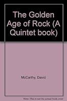 The Golden Age of Rock 1555215599 Book Cover