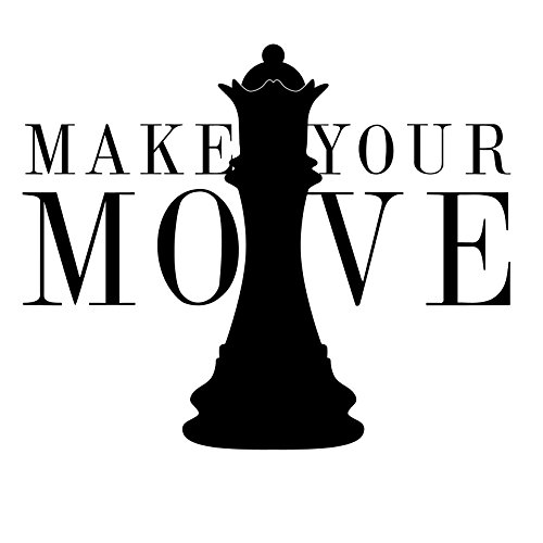 Make Your Move Quote Chess, Black - Vinyl Wall Art Decal for Homes, Offices, Kids Rooms, Nurseries, Schools, High Schools, Colleges, Universities, Interior Designers, Architects, Remodelers