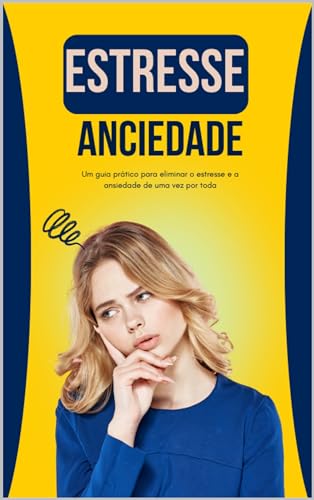 O Estresse e a Ansiedade - eBook, Resumo, Ler Online e PDF - por Bastos ...